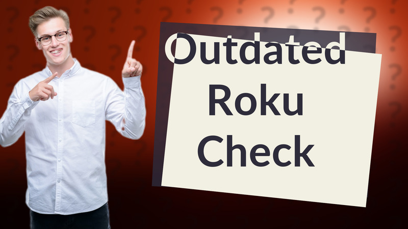 Outdated Roku Check