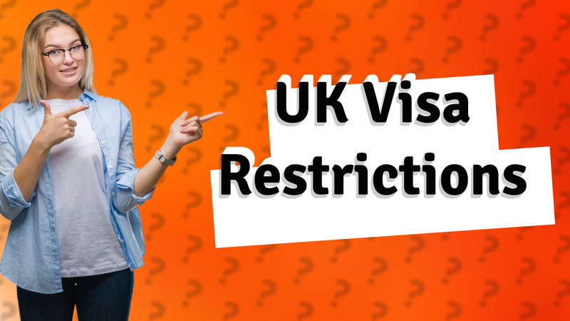 UK Visa Restrictions
