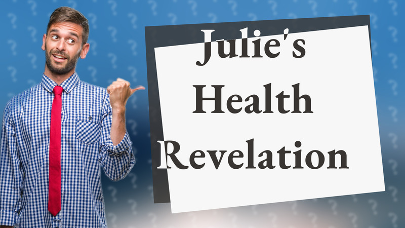 Julie's Health Revelation