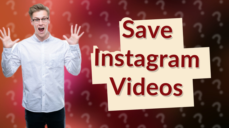 Save Instagram Videos