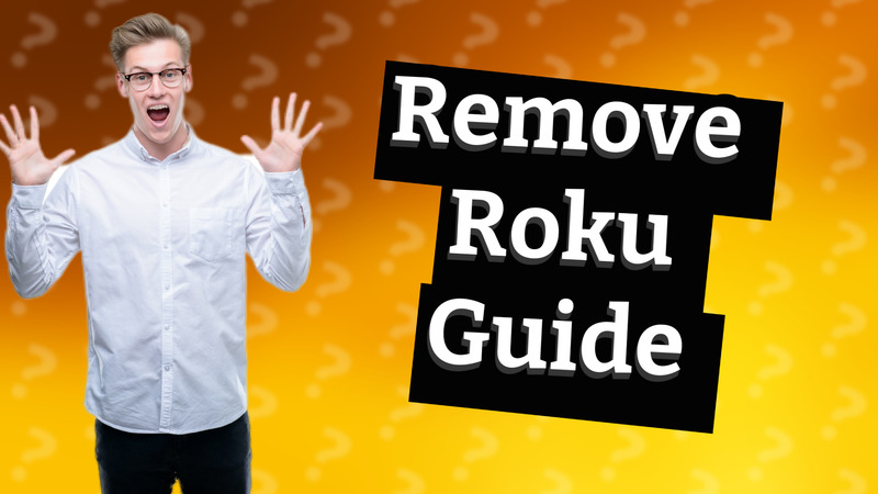 Remove Roku Guide