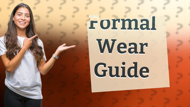 Formal Wear Guide