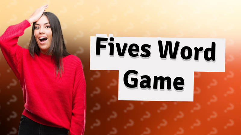 Fives Word Game