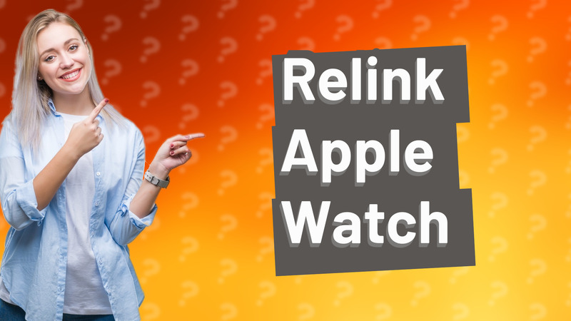 Relink Apple Watch