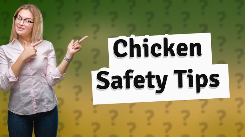 Chicken Safety Tips