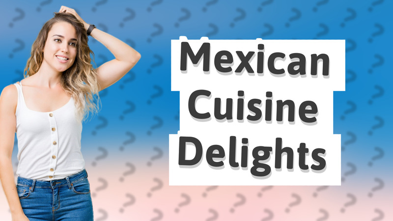 Mexican Cuisine Delights