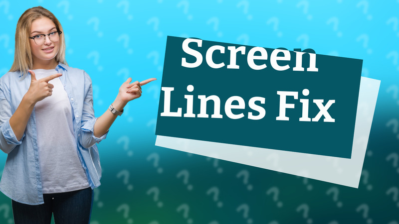 Screen Lines Fix