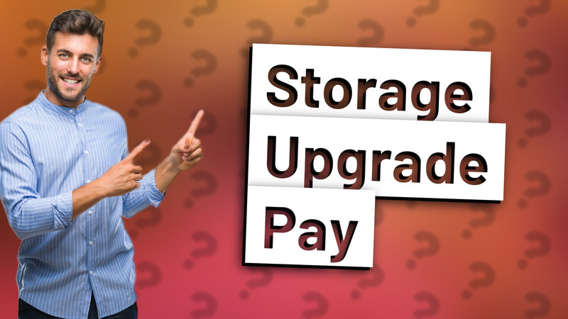 Storage Upgrade Pay