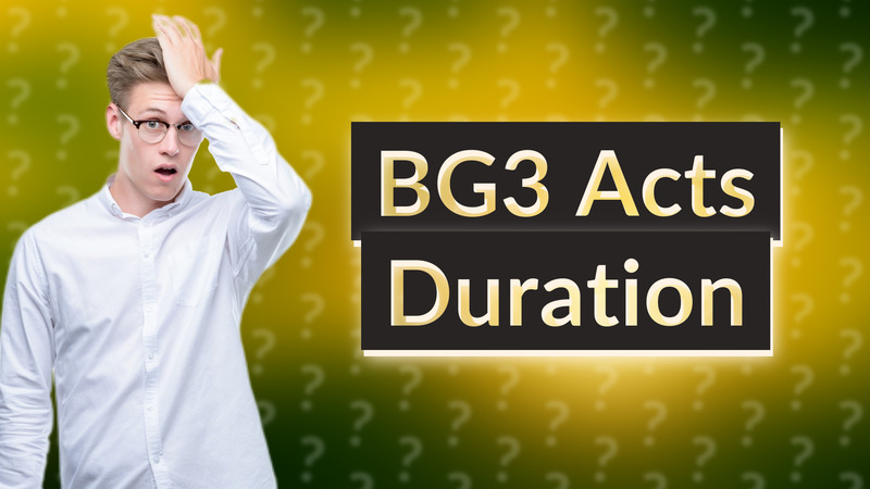 BG3 Acts Duration