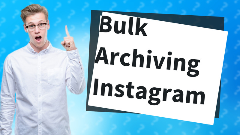 Bulk Archiving Instagram