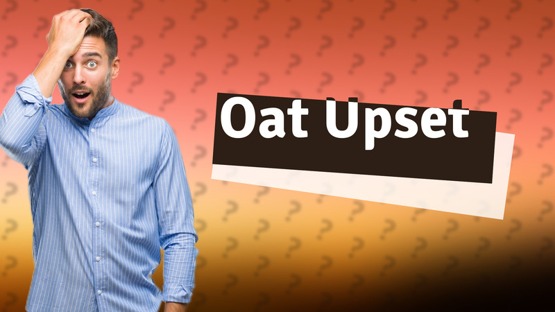 Oat Upset
