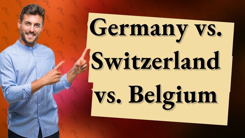 Germany vs. Switzerland vs. Belgium
