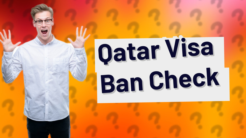 Qatar Visa Ban Check