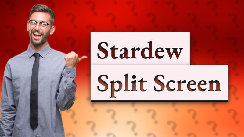 Stardew Split Screen