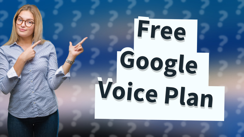 Free Google Voice Plan