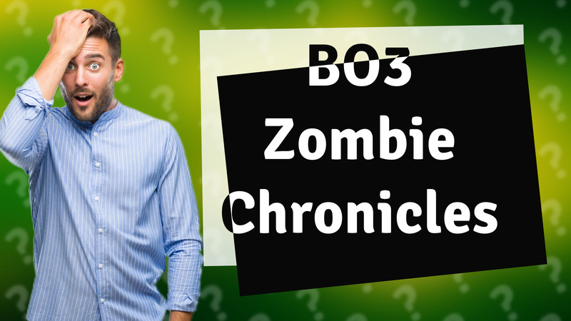 BO3 Zombie Chronicles