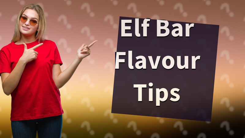 Elf Bar Flavour Tips