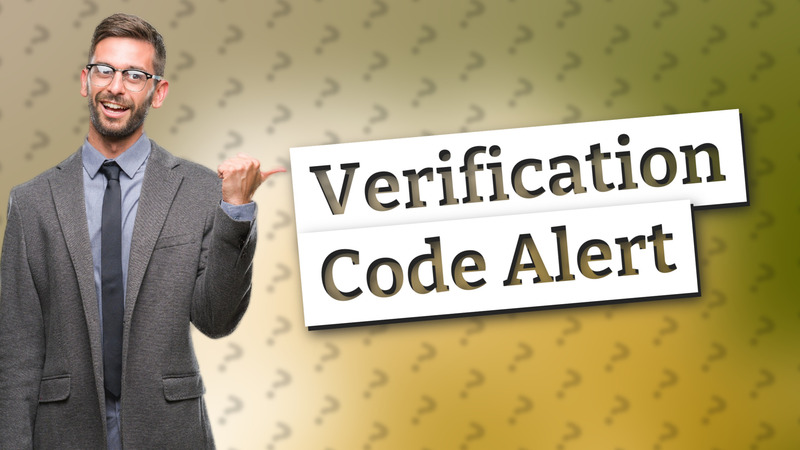 Verification Code Alert