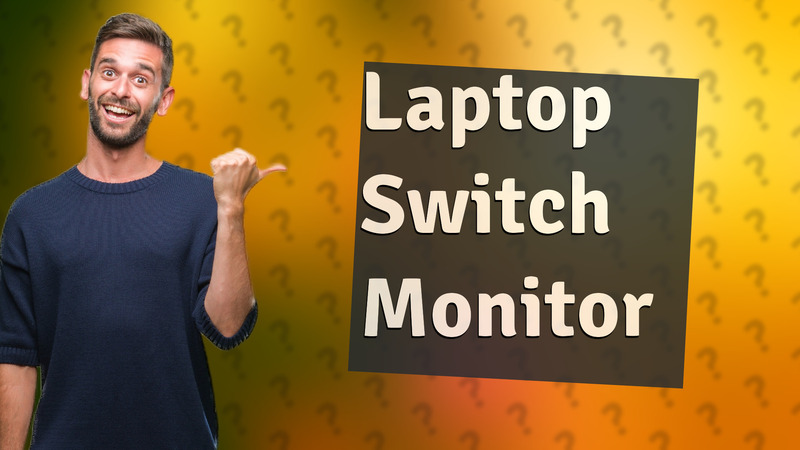 Laptop Switch Monitor