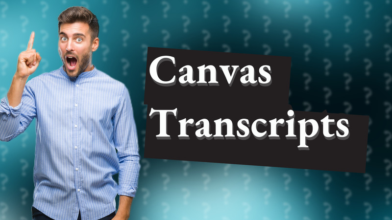 Canvas Transcripts