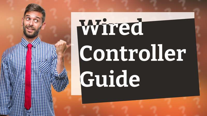 Wired Controller Guide