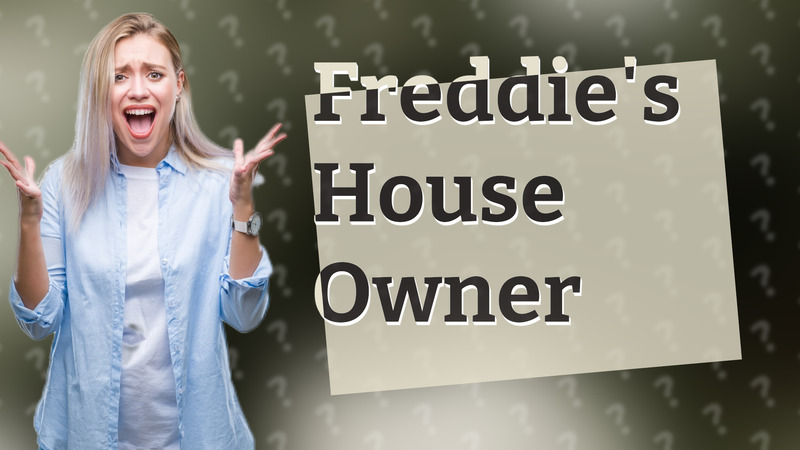 Freddie's House Owner