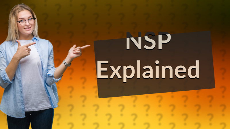 NSP Explained
