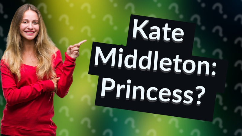 Kate Middleton: Princess?
