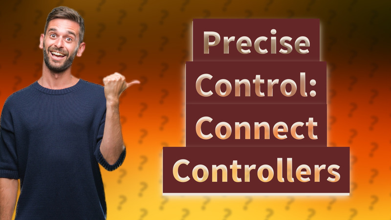 Precise Control: Connect Controllers