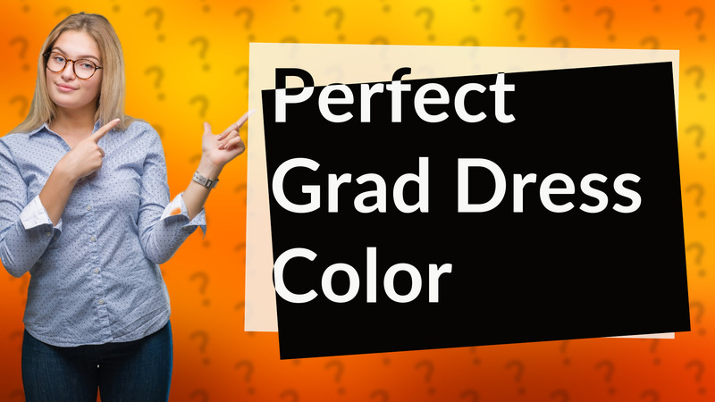 Perfect Grad Dress Color