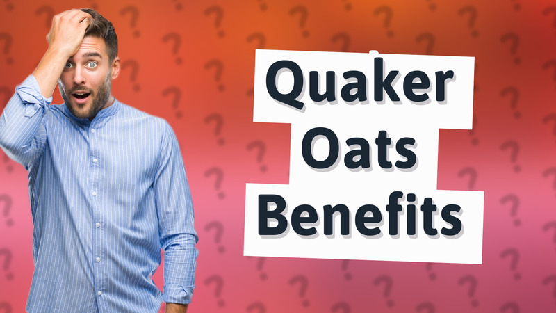 Quaker Oats Benefits