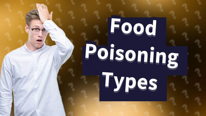 Food Poisoning Types