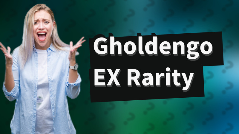 Gholdengo EX Rarity