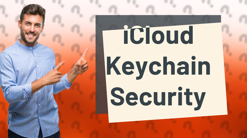 iCloud Keychain Security