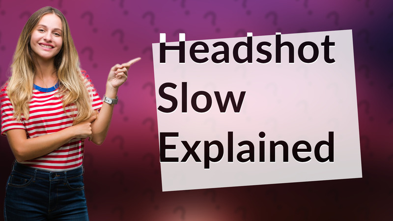 Headshot Slow Explained