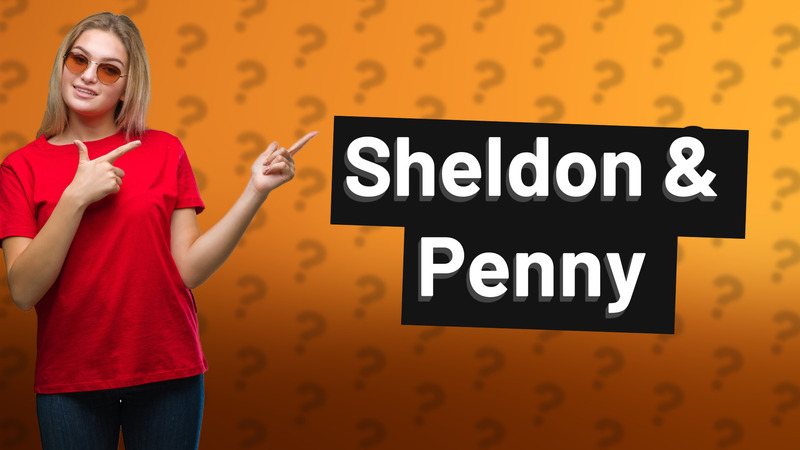 Sheldon & Penny