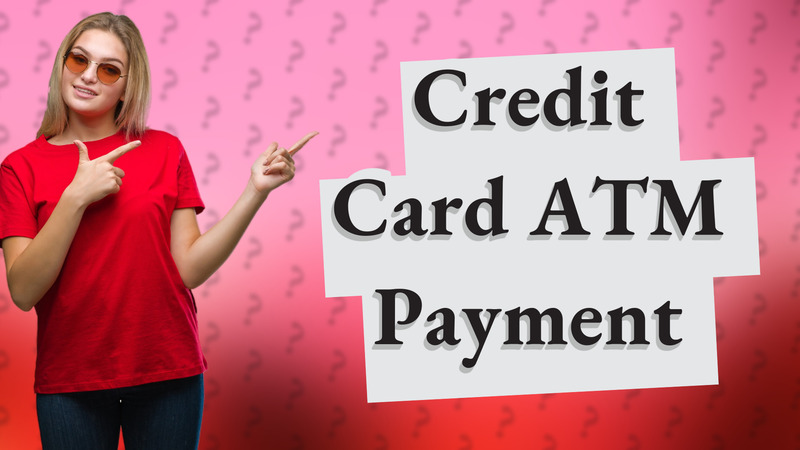 Credit Card ATM Payment