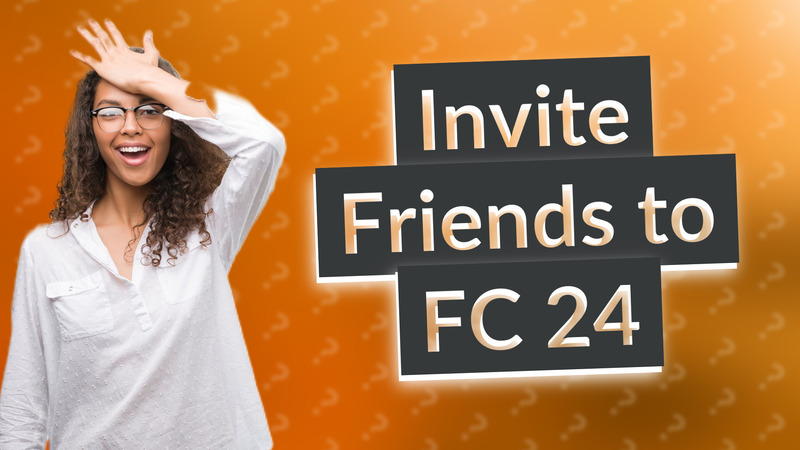 Invite Friends to FC 24