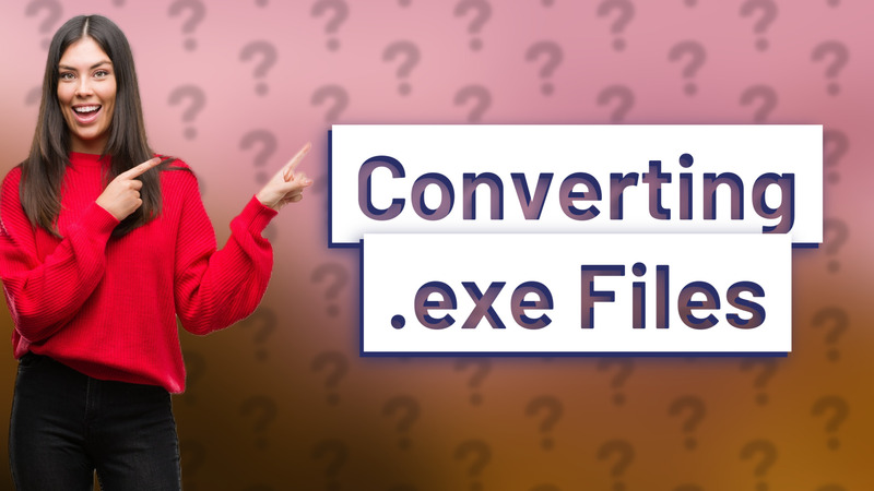 Converting .exe Files