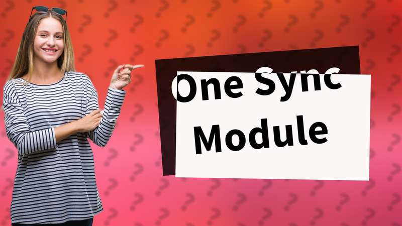 One Sync Module