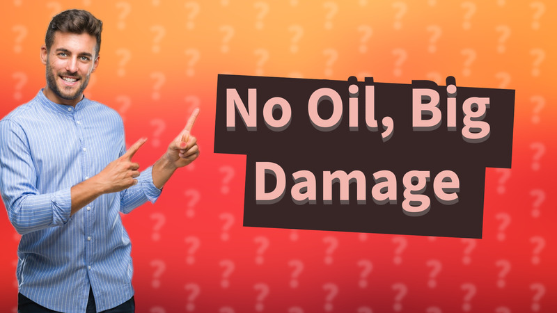 No Oil, Big Damage