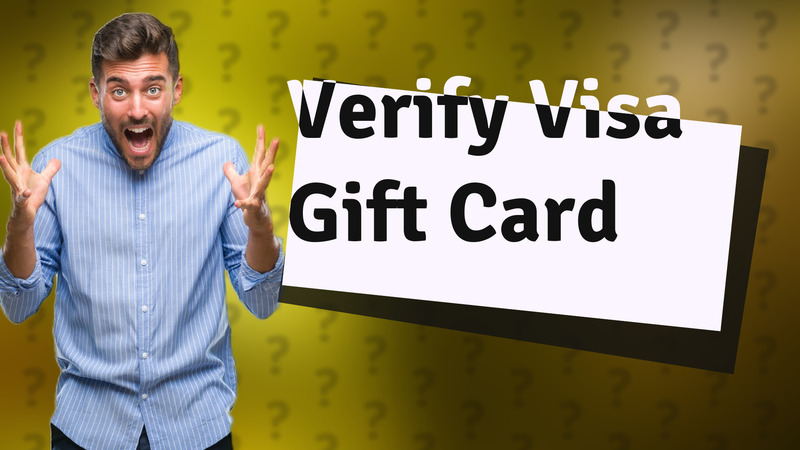 Verify Visa Gift Card