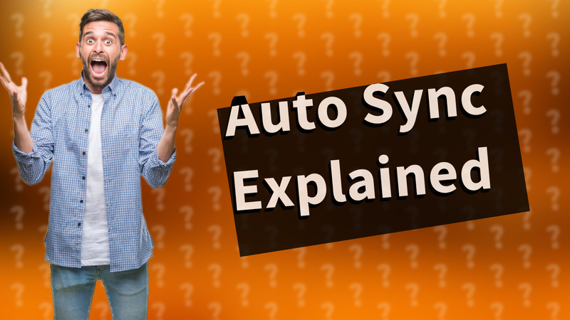 Auto Sync Explained