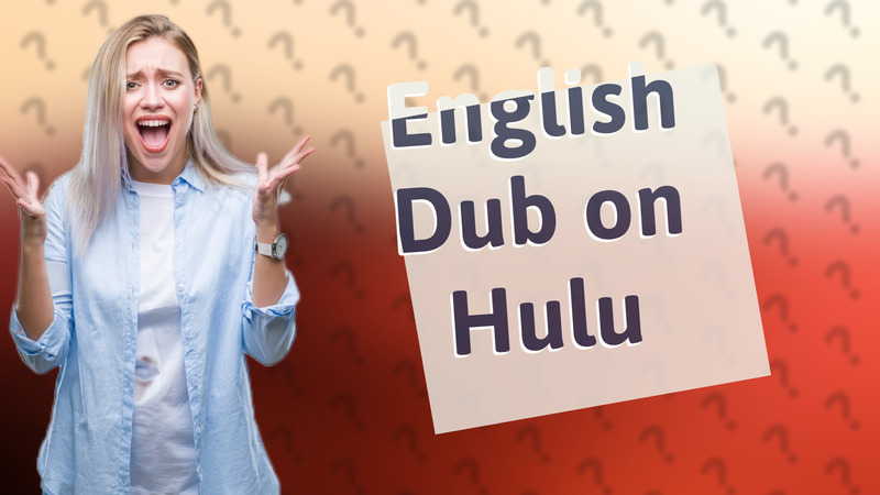 English Dub on Hulu