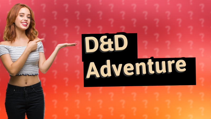 D&D Adventure