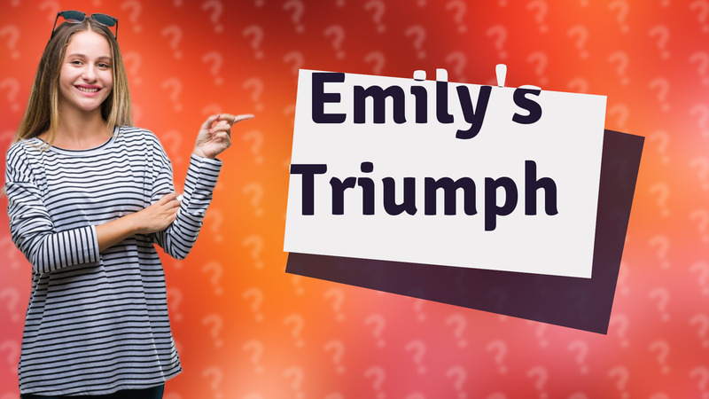 Emily's Triumph