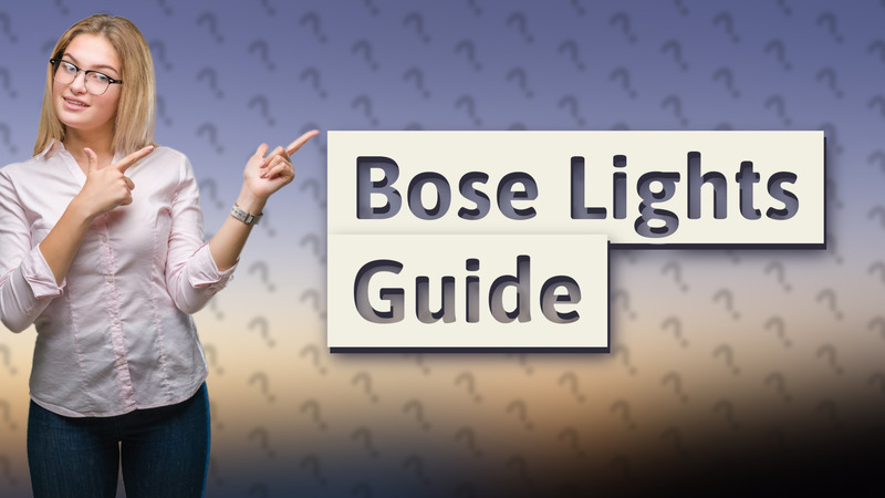 Bose Lights Guide