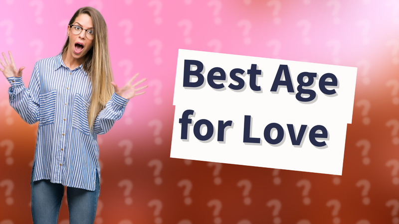 Best Age for Love