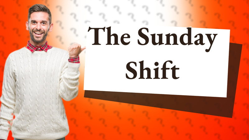 The Sunday Shift