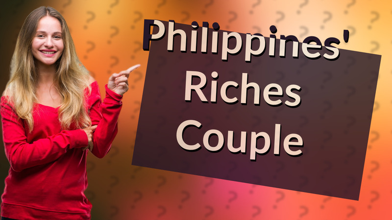 Philippines' Riches Couple